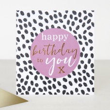 Happy Birthday To You Black Dotty & Pink Card Caroline Gardner